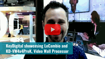 Key Digital showcasing LeCámbio and KD-VW4x4ProK Video Wall Processor
